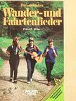 Franz R. Miller - Die schönsten Wander- und Fahrtenlieder [antikvár]