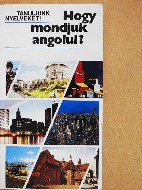 Antal Mária - Hogy mondjuk angolul? [antikvár]