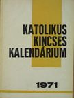 Gárdonyi Géza - Katolikus Kincses Kalendárium 1971. [antikvár]