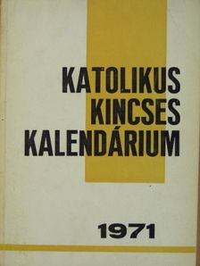 Gárdonyi Géza - Katolikus Kincses Kalendárium 1971. [antikvár]