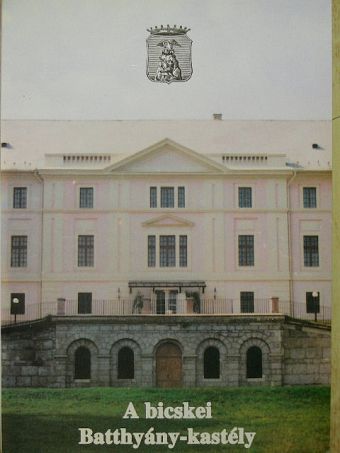 Peterdi Ede - A bicskei Batthyány-kastély [antikvár]