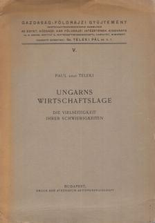 gróf Teleki Pál - Ungarns Wirtschaftslage [antikvár]