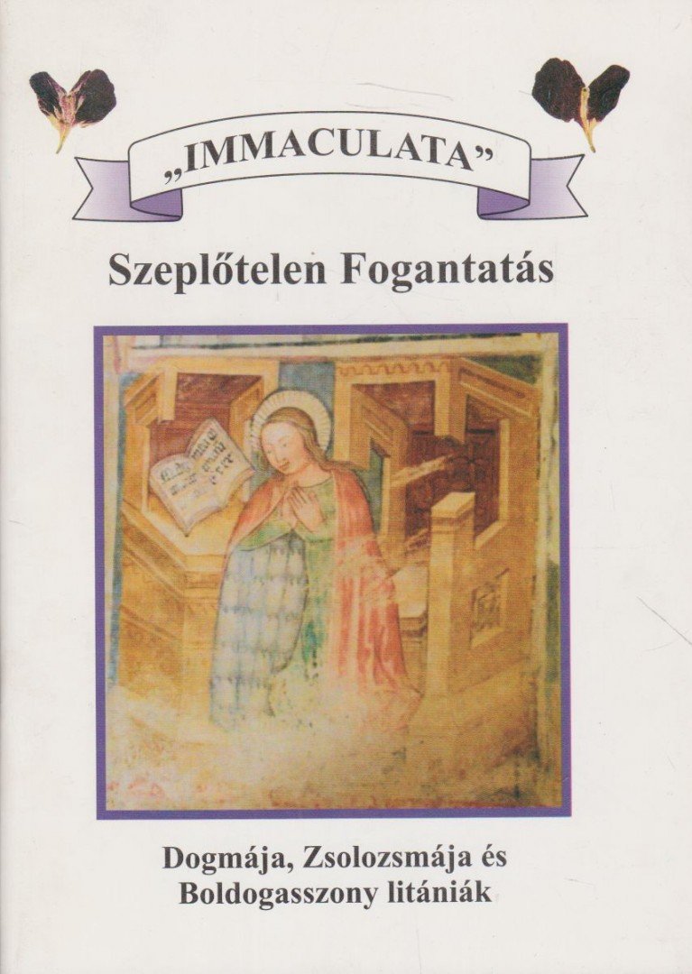 Immaculata - Szeplőtelen fogantatás [antikvár]