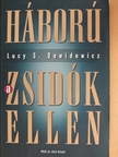 Lucy S. Dawidowicz - Háború a zsidók ellen [antikvár]