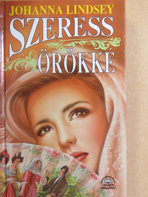 Johanna Lindsey - Szeress örökké [antikvár]