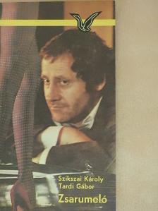Szikszai Károly - Zsarumeló [antikvár]