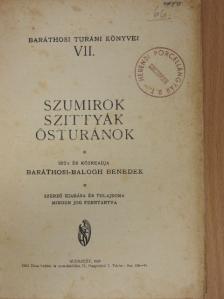 Baráthosi-Balogh Benedek - Szumirok, szittyák, ősturánok [antikvár]