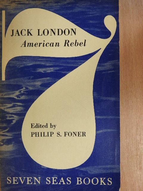 Jack London - Jack London: American Rebel [antikvár]