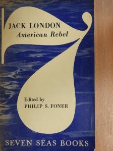 Jack London - Jack London: American Rebel [antikvár]