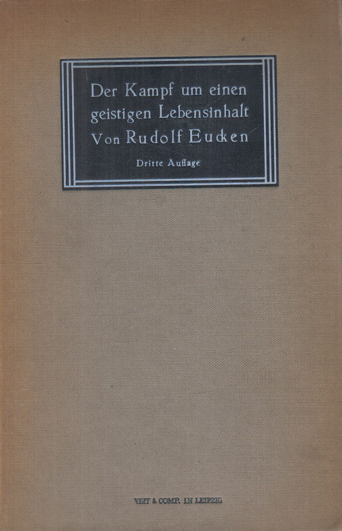 Rudolf Eucken - Der Kampf um einen geistigen Lebensinhalt [antikvár]