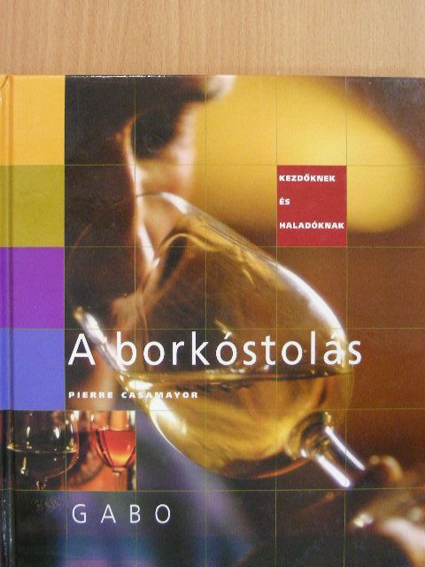 Pierre Casamayor - A borkóstolás [antikvár]