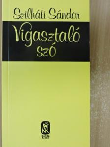 Szilháti Sándor - Vigasztaló szó [antikvár]