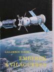 Galambos Tibor - Emberek a világűrben [antikvár]