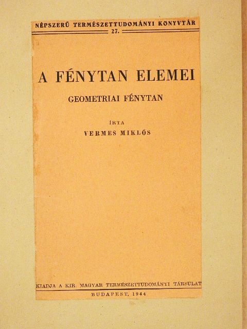 Vermes Miklós - A fénytan elemei [antikvár]