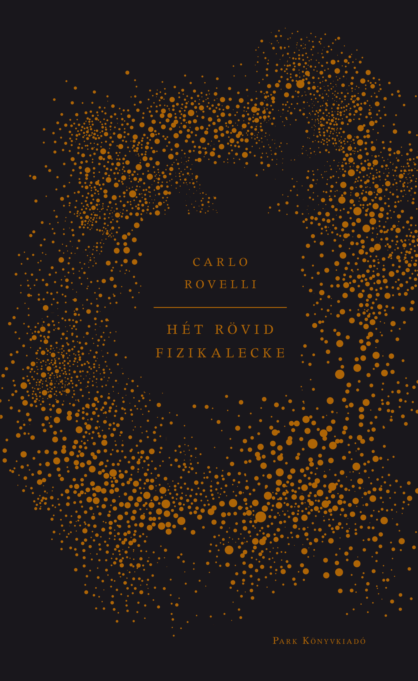Rovelli, Carlo - Hét rövid fizikalecke
