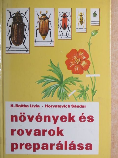 H. Battha Lívia - Növények és rovarok preparálása [antikvár]