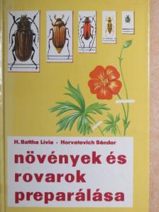 H. Battha Lívia - Növények és rovarok preparálása [antikvár]