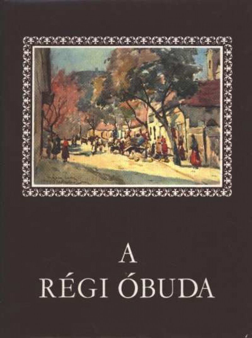 PEREHÁZY KÁROLY - A régi Óbuda [antikvár]