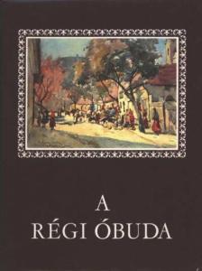 PEREHÁZY KÁROLY - A régi Óbuda [antikvár]