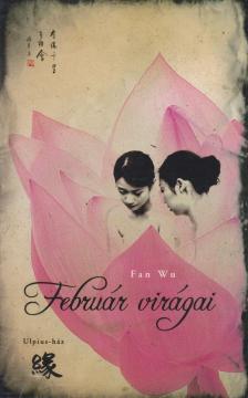 WU, FAN - Február virágai [antikvár]