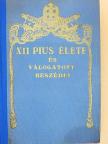 XII. Pius - XII. Pius élete és válogatott beszédei [antikvár]