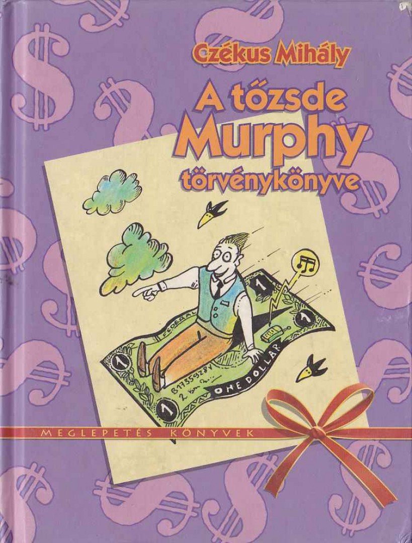 Czékus Mihály - A tőzsde Murphy törvénykönyve [antikvár]
