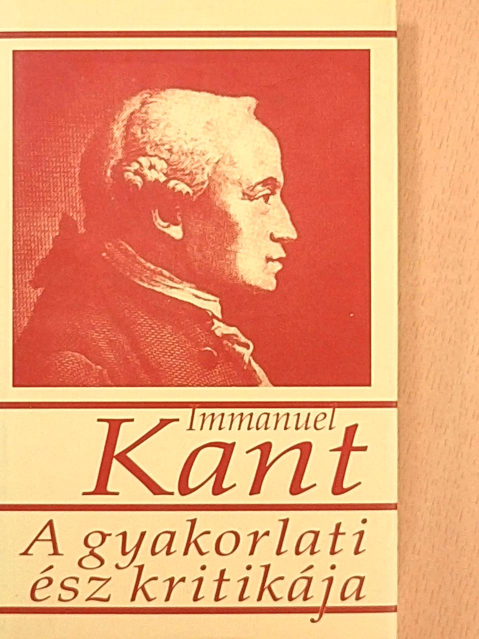 Immanuel Kant - A gyakorlati ész kritikája [antikvár]