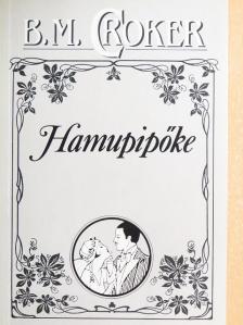 B. M. Croker - Hamupipőke [antikvár]