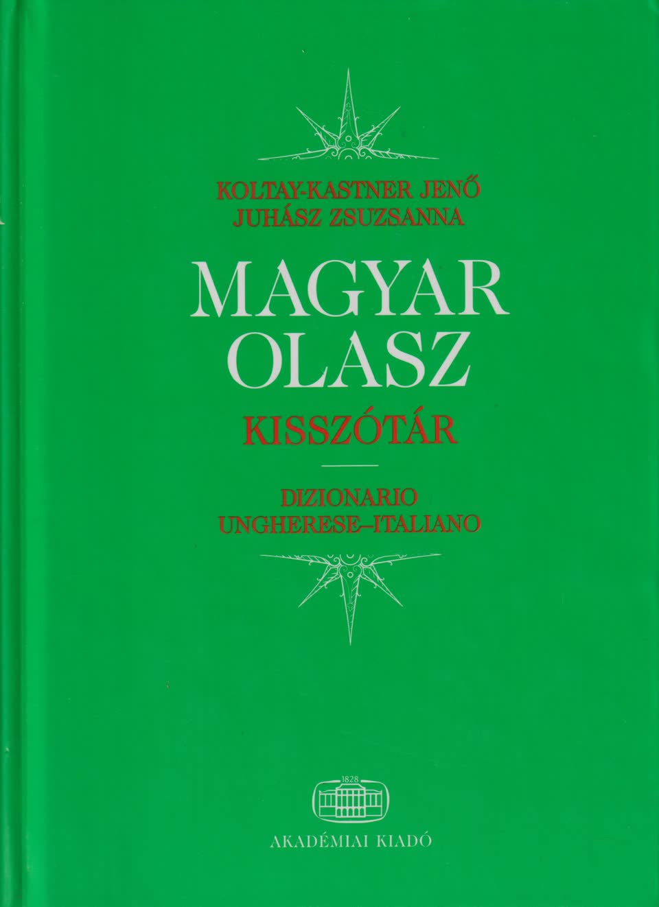 KOLTAY-KASTNER JENŐ - MAGYAR-OLASZ KISSZÓTÁR = DIZIONARIO UNGHERESE-ITALIANO