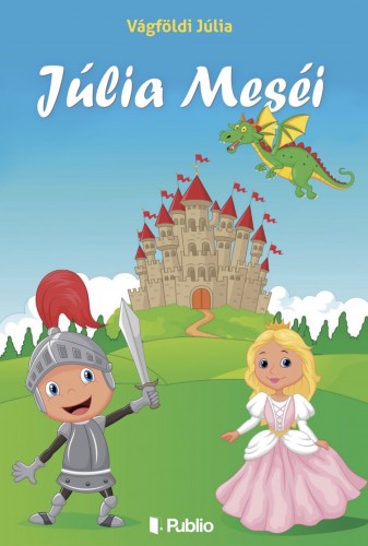 Júlia Vágföldi - Júlia Meséi [eKönyv: epub, mobi]