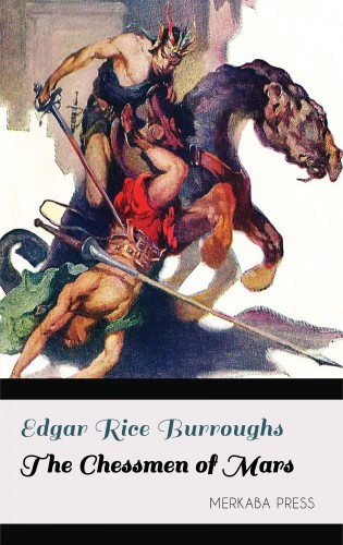 Edgar Rice Burroughs - The Chessmen of Mars [eKönyv: epub, mobi]