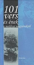 101 vers és ének a moldvai magyarokról