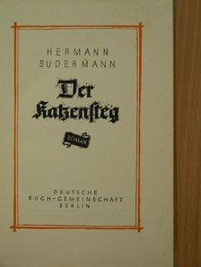 Hermann Sudermann - Der Katzensteg [antikvár]