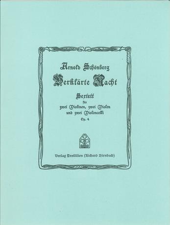 SCHÖNBERG - VERKLAERTE NACHT, SEXTETT FÜR 2 VIOLINEN, 2 VIOLEN UND 2 VIOLONCELLI OP.4