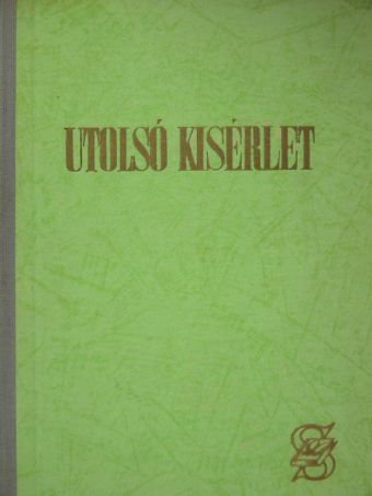 Madelon Lulofs - Utolsó kisérlet [antikvár]