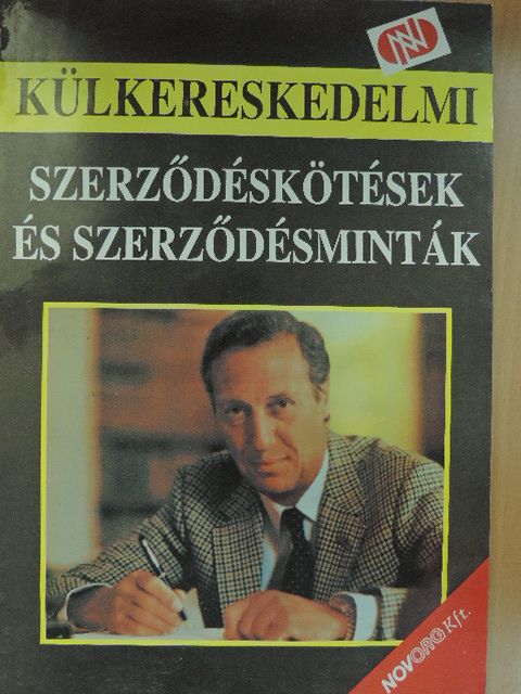 Dr. Rátkay György - Külkereskedelmi szerződéskötések és szerződésminták [antikvár]