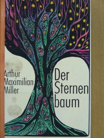 Arthur Maximilian Miller - Der Sternenbaum [antikvár]