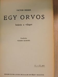 Victor Heiser - Egy orvos bejárja a világot [antikvár]