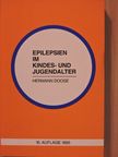 Hermann Doose - Epilepsien im Kindes- und Jugendalter [antikvár]