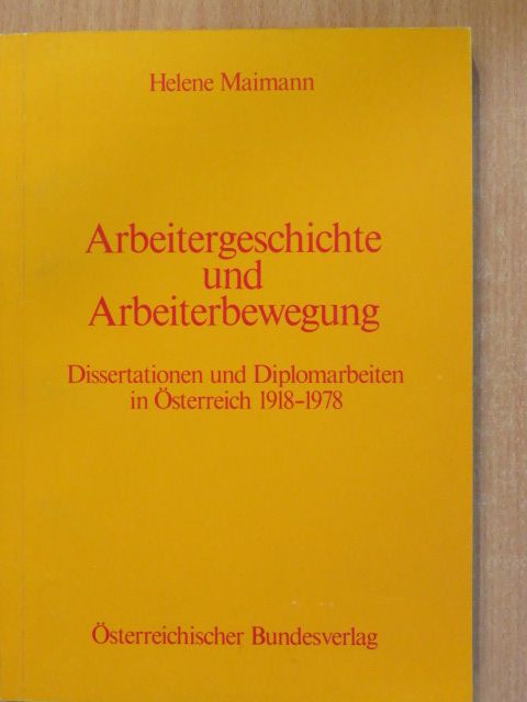Helene Maimann - Arbeitergeschichte und Arbeiterbewegung [antikvár]