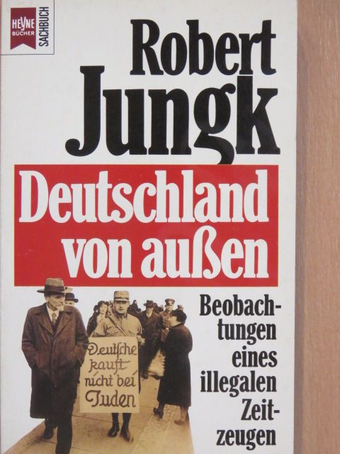 Robert Jungk - Deutschland von außen [antikvár]
