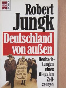 Robert Jungk - Deutschland von außen [antikvár]