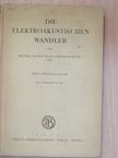 Dr. Phil., Dr. Rer. Nat. H. C. Heinrich Hecht - Die Elektroakustischen Wandler [antikvár]