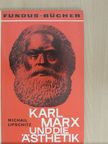 Michail Lifschitz - Karl Marx und die Ästhetik [antikvár]