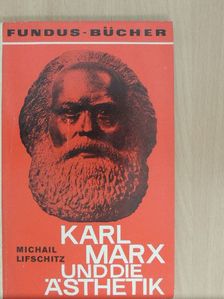 Michail Lifschitz - Karl Marx und die Ästhetik [antikvár]