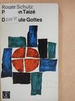 Roger Schutz - Das heute Gottes [antikvár]