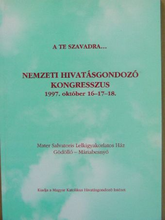 Amadeo Cencini - A Te szavadra... Nemzeti hivatásgondozó kongresszus [antikvár]