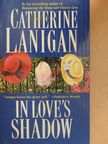Catherine Lanigan - In Love's Shadow [antikvár]