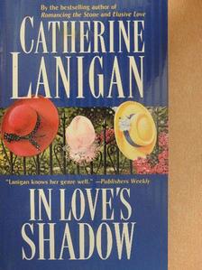 Catherine Lanigan - In Love's Shadow [antikvár]