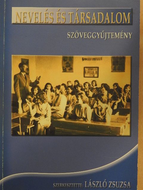 Dr. Kiszely Lukács - Nevelés és társadalom  [antikvár]